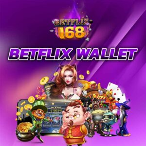 Betflix Wallet สล็อตเว็บตรง เล่นง่าย ปลอดภัย จ่ายจริง